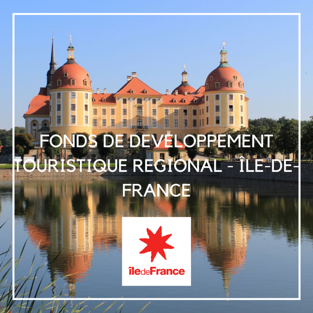 Le fonds de développement touristique régional - Île-de-France